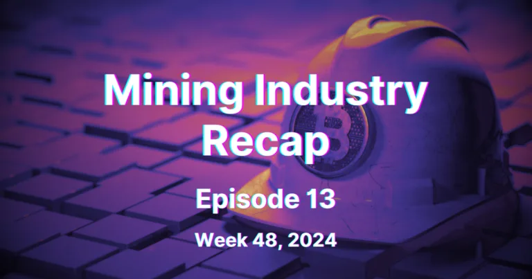 Mining Industry Recap, Episode 13